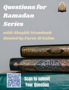 Questions for Ramadan Series - Islamic Scholar Q/A